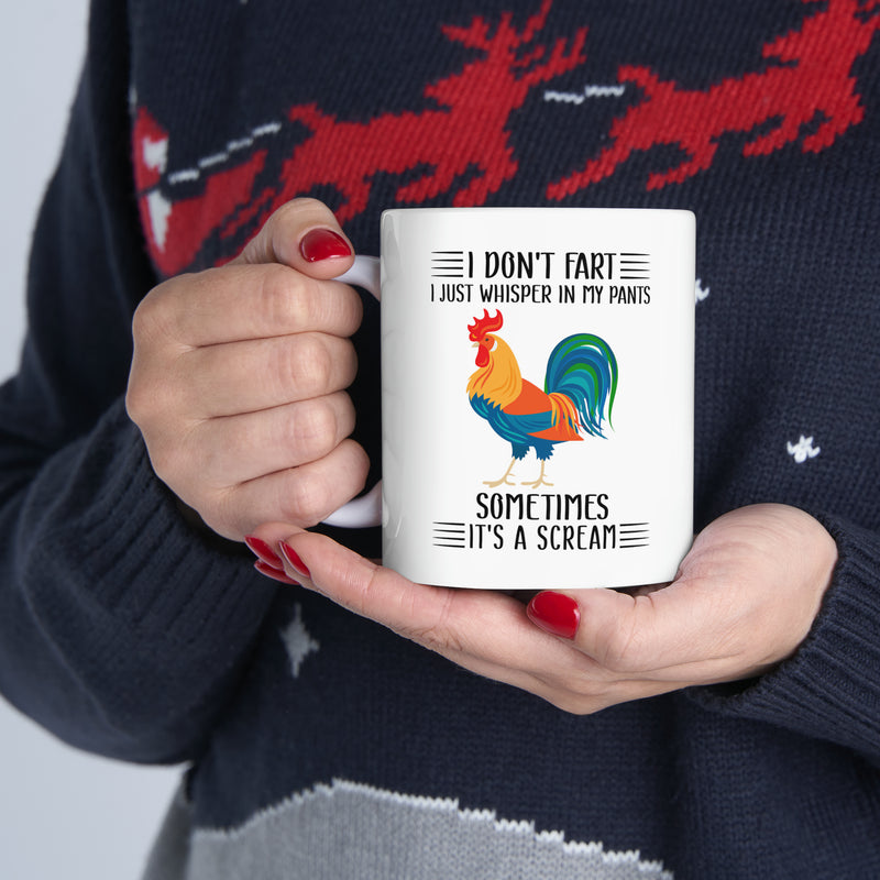 I Don't Fart I Just Whisper in My Pants | Ceramic Mug, 11oz