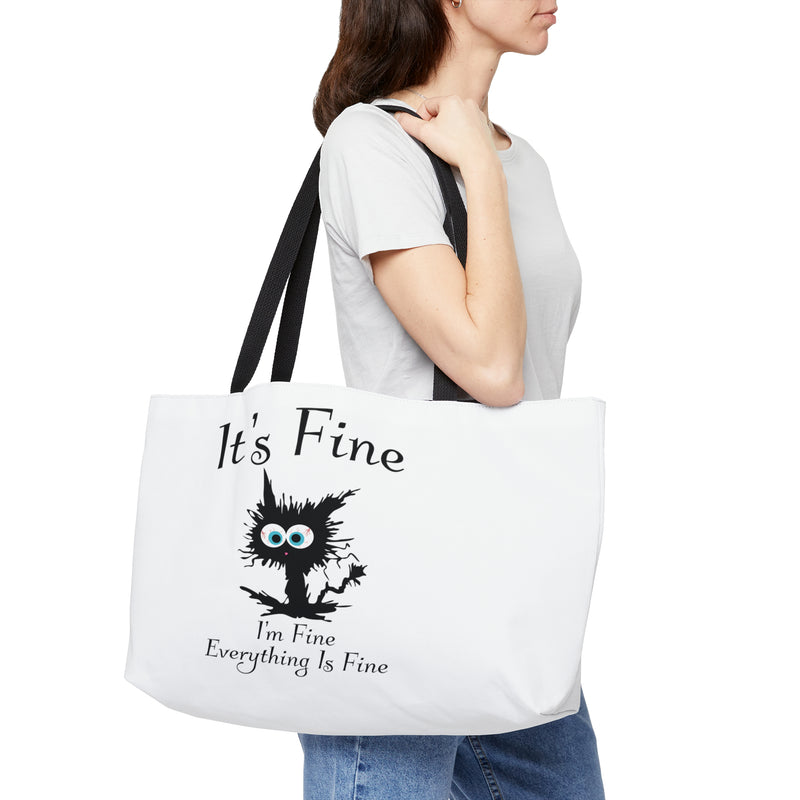 It's Fine I'm Fine Everything Fine | Weekender Tote Bag