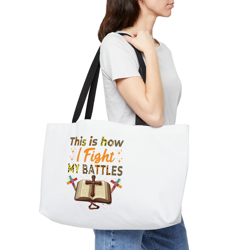 This is How I Fight My Battles | Weekender Tote Bag