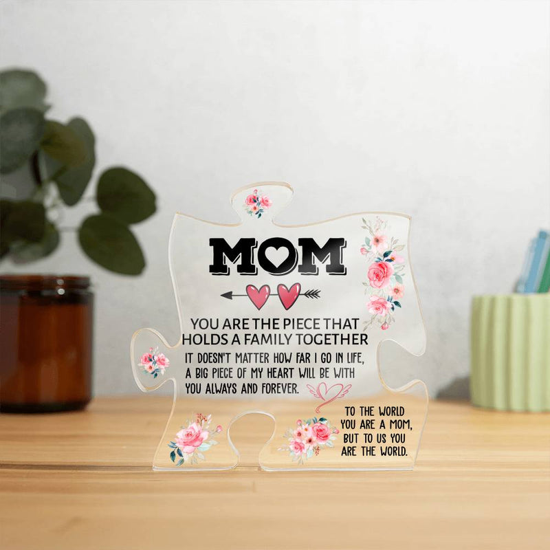 MOM You Are the Piece that Holds  A Family Together | Acrylic Puzzle Plaque