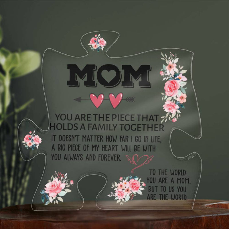 MOM You Are the Piece that Holds  A Family Together | Acrylic Puzzle Plaque