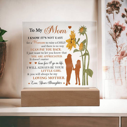 To My Mom Love your Daughter | Acrylic