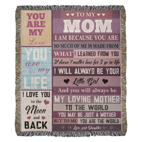 Mom I am Because You Are | Heirloom Woven Blanket (Portrait)