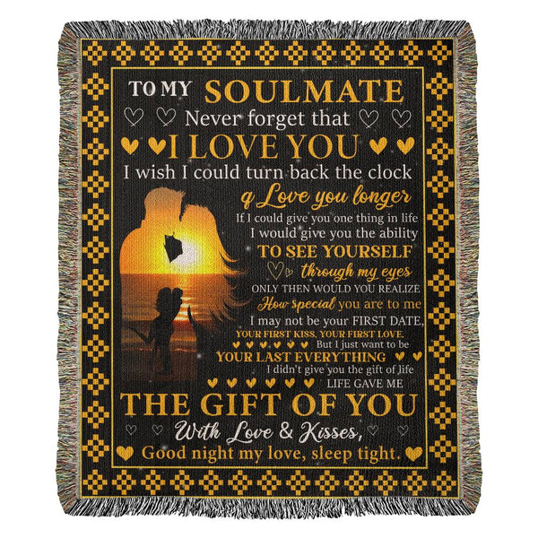 To My Soulmate | NEVER FORGET THAT I LOVE YOU | Heirloom Woven Blanket
