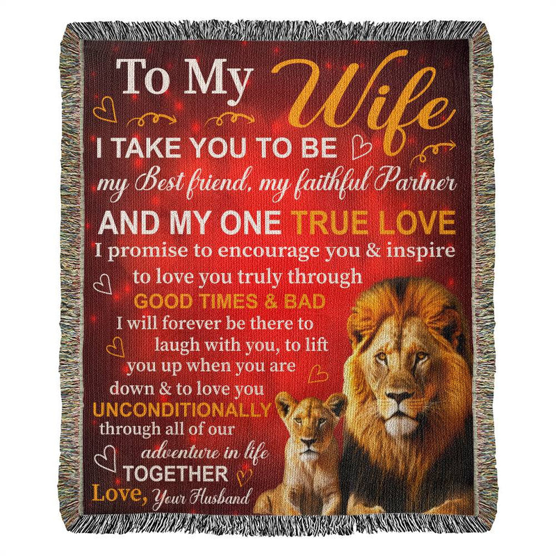 To My Wife | I TAKE YOU TO BE | Heirloom Woven Blanket