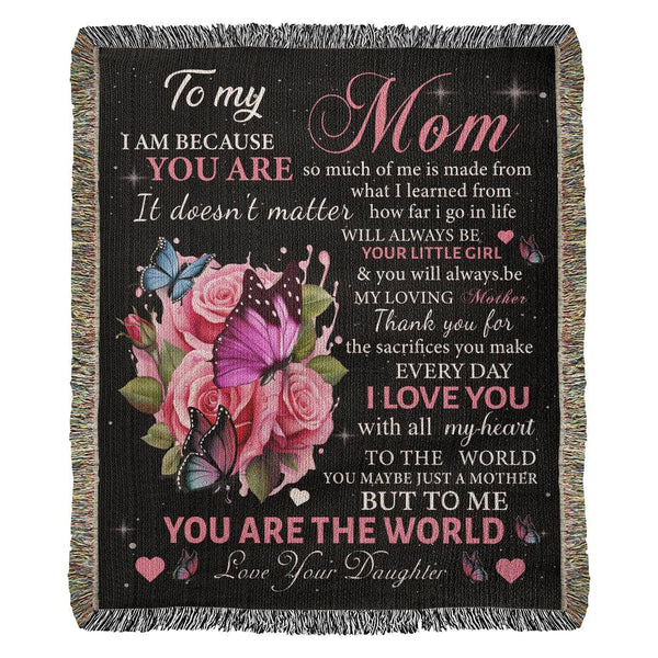 To My Mom I am Because You are the World | Heirloom Woven Blanket (Portrait)