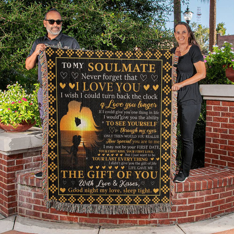 To My Soulmate | NEVER FORGET THAT I LOVE YOU | Heirloom Woven Blanket