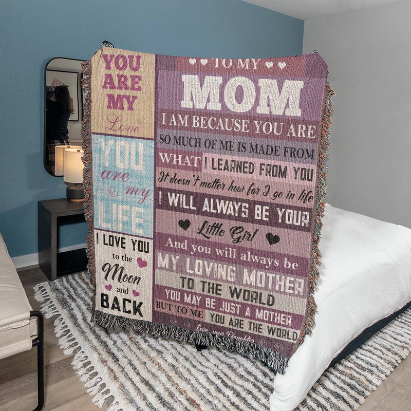 Mom I am Because You Are | Heirloom Woven Blanket (Portrait)