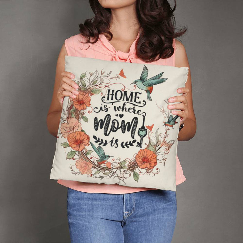 Home is Where Mom Is Classic Pillow